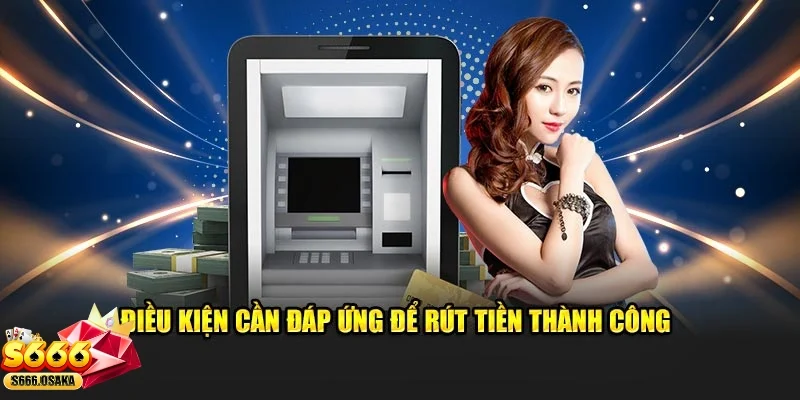 Quy trình rút tiền siêu chi tiết